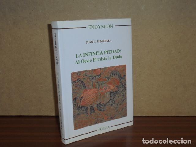 Libros: LA INFINITA PIEDAD: Al Oeste persiste la duda - Mimbrera, Juan C.