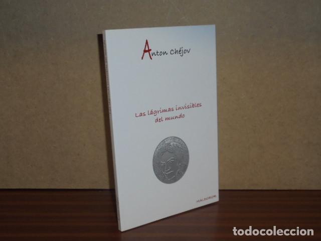 Libros: LAS L&Aacute;GRIMAS INVISIBLES DEL MUNDO y otros relatos in&eacute;ditos - Ch&eacute;jov, Anton