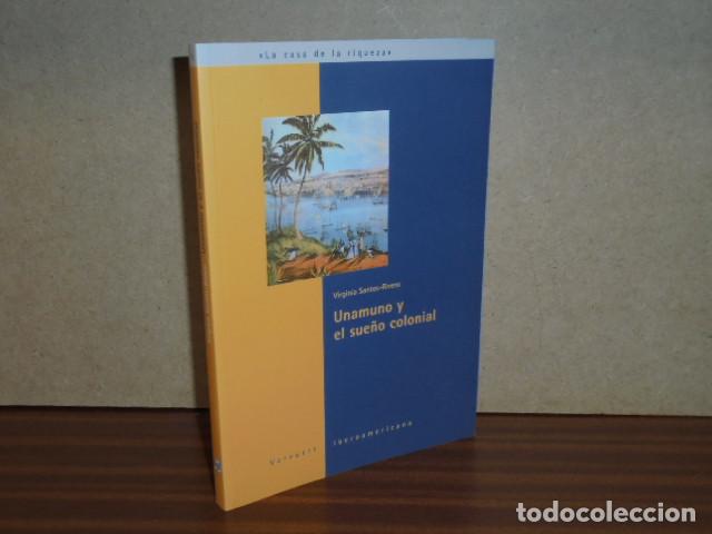 Libros: UNAMUNO Y EL SUE&Ntilde;O COLONIAL - Santos-Rivero, Virginia