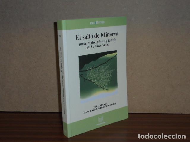 B&uuml;cher: El salto de Minerva. Intelectuales, g&eacute;nero y Estado en Am&eacute;rica Latina - Mora&ntilde;a, Mabel - Olivera Will