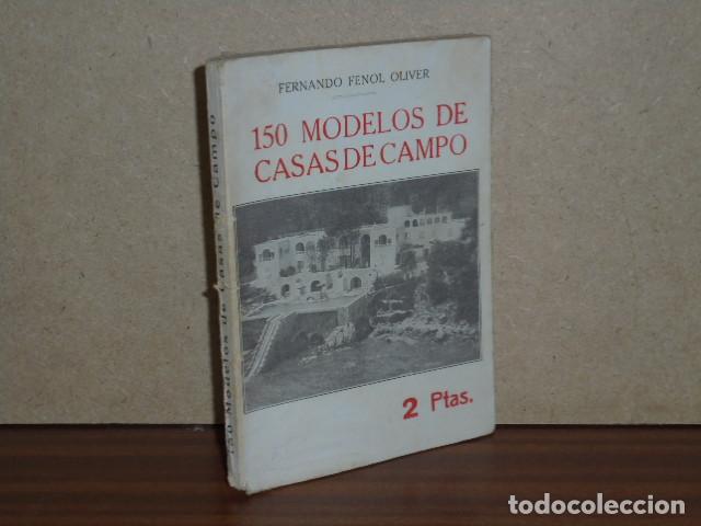 Libros: 150 MODELOS DE CASAS DE CAMPO - Fenol Oliver, Fernando