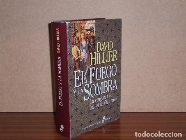 Libri di seconda mano: EL FUEGO Y LA SOMBRA - La venganza de Isabel de Clairmont - Hillier, David