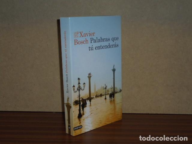 Libri di seconda mano: PALABRAS QUE T&Uacute; ENTENDER&Aacute;S - Bosch, Xavier