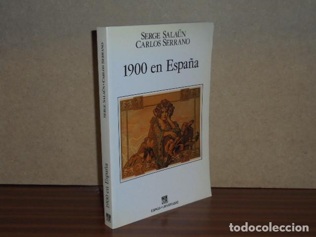 Libros: ESPA&Ntilde;A EN 1900 - Sala&uuml;n, Serge - Carlos Serrano
