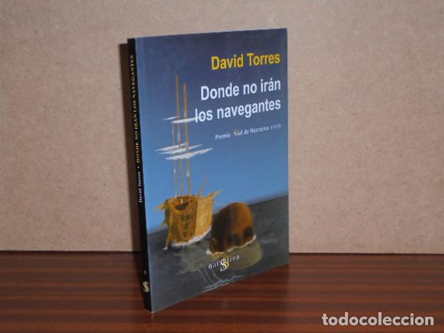 B&uuml;cher: DONDE NO IR&Aacute;N LOS NAVEGANTES - Torres, David