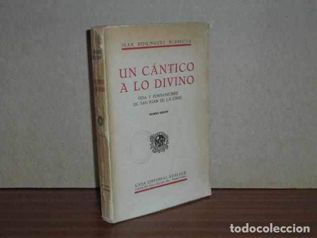 Libri di seconda mano: UN C&Aacute;NTICO A LO DIVINO - Vida y pensamiento de San Juan de la Cruz - Dom&iacute;nguez Berrueta, Juan