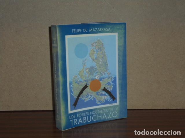B&uuml;cher: LOS F&Oacute;SILES NOST&Aacute;LGICOS DE TRABUCHAZO - Mazarrasa, Felipe de