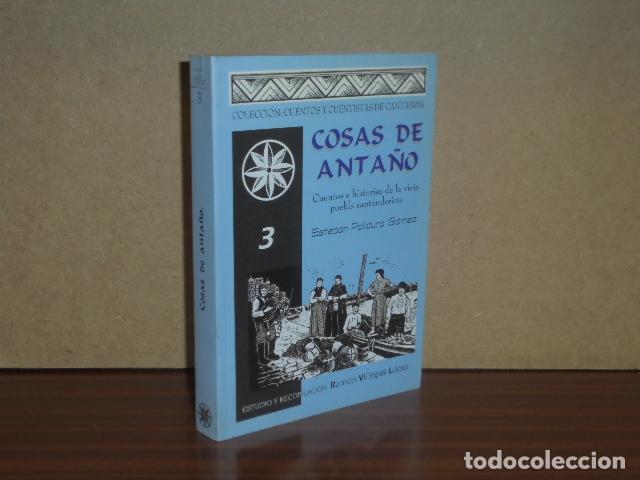 Livres: COSAS DE ANTA&Ntilde;O - Cuentos e historias de la vieja puebla santanderina - Polidura G&oacute;mez, Esteban