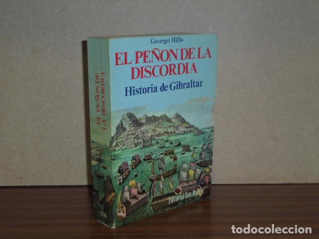 books: EL PE&Ntilde;&Oacute;N DE LA DISCORDIA - Historia de Gibraltar - Hills, George