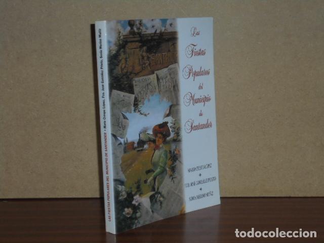 Libri di seconda mano: LAS FIESTAS POPULARES DEL MUNICIPIO DE SANTANDER - VV. AA. - Mario Crespo - Fco. Jos&eacute; Gonz&aacute;lez - Son