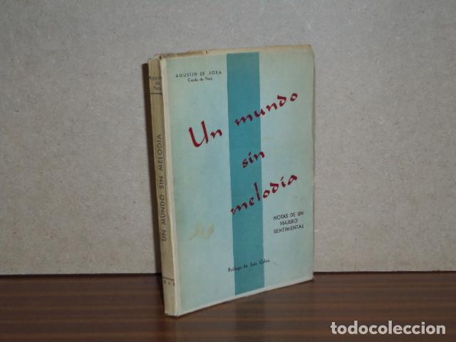 Libri di seconda mano: UN MUNDO SIN MELOD&Iacute;A - Notas de un viajero sentimental - Fox&aacute;, Agust&iacute;n de