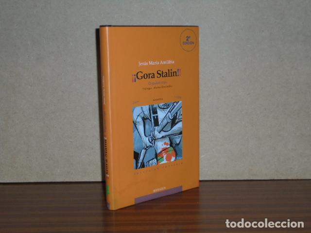 Libri di seconda mano: GORA STALIN - El gudari cojo - Amilibia, Jes&uacute;s Mar&iacute;a