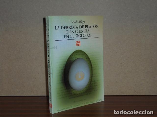 Libros: LA DERROTA DE PLAT&Oacute;N O LA CIENCIA EN EL SIGLO XX - All&egrave;gre, Claude