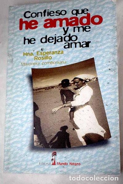 Libros: Confieso que he amado y me he dejado amar- 9788472952126