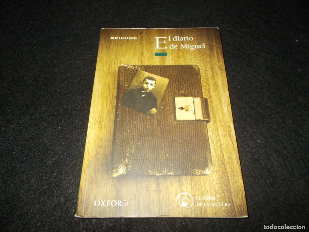 Libri di seconda mano: EL DIARIO DE MIGUEL, Jos&eacute; Luis Ferris. Oxford 2011. Novela libro