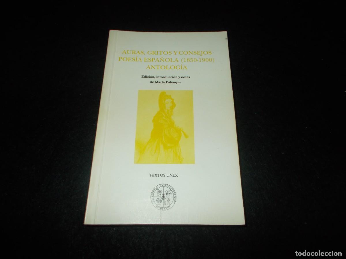 Libros: AURAS, GRITOS Y CONSEJOS POES&Iacute;A ESPA&Ntilde;OLA (1850-1900) ANTOLOG&Iacute;A. Textos Unex Extremadura 1991. Libro