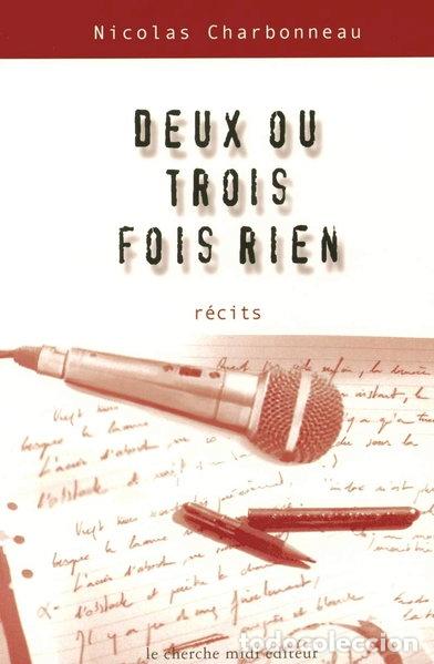 Libri di seconda mano: Deux ou trois fois rien- 9782862747804