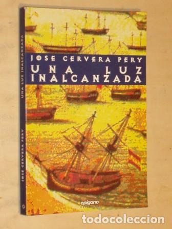 Libros: UNA LUZ INALCANZADA - Cervera Pery, Jos&eacute;