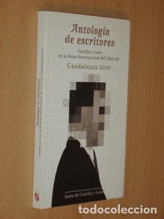 Libri di seconda mano: ANTOLOG&Iacute;A DE ESCRITORES - Castilla y Le&oacute;n en la Feria Internacional del Libro de Guadalajara 2010 -