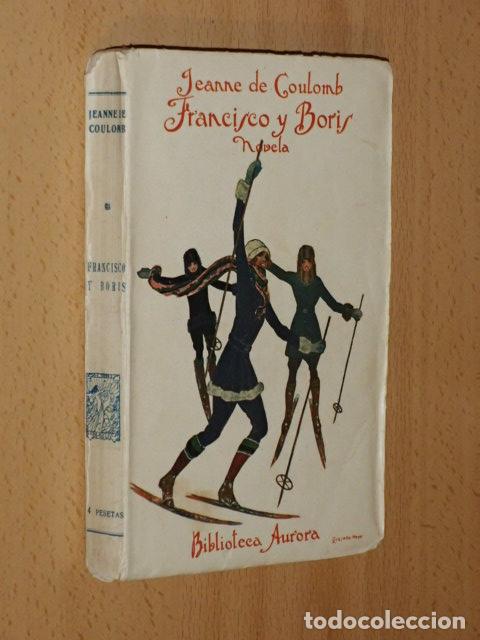 Libri di seconda mano: FRANCISCO Y BORIS - Coulomb, Jeanne de