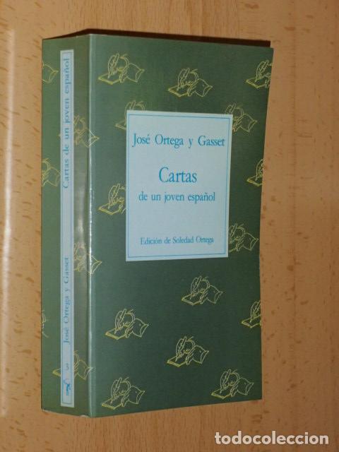 Libros: CARTAS DE UN JOVEN ESPA&Ntilde;OL (1891 - 1908) - Ortega y Gasset, Jos&eacute;