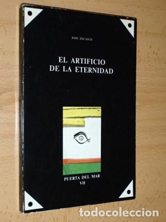 Libros: EL ARTIFICIO DE LA ETERNIDAD - Infante, Jos&eacute;