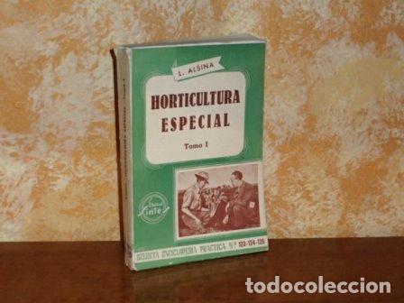 Libri di seconda mano: HORTICULTURA ESPECIAL - Tomo I - Alsina Grau, Luis