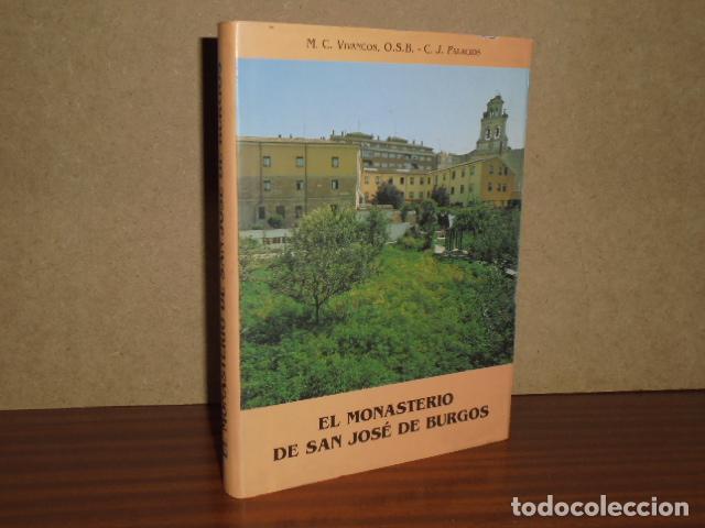 Livres: EL MONASTERIO DE SAN JOS&Eacute; DE BURGOS - Historia y Arte - Vivancos - Palacios