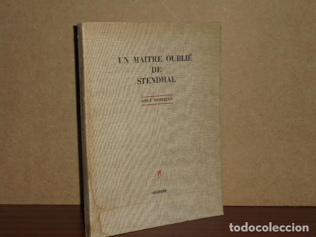 Libros: UN MAITRE OUBLI&Eacute; DE STENDHAL - Montello, Josu&eacute;