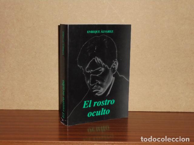Livres: EL ROSTRO OCULTO - &Aacute;lvarez, Enrique