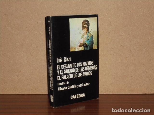 Libri di seconda mano: EL DESV&Aacute;N DE LOS MACHOS Y EL S&Oacute;TANO DE LAS HEMBRAS - EL PALACIO DE LOS MONOS - Riaza, Luis