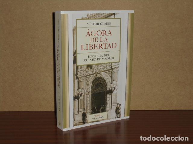 Livros em segunda m&atilde;o: &Aacute;GORA DE LA LIBERTAD - Historia del Ateneo de Madrid - Tomo I (1820-1923) - Olmos, V&iacute;ctor