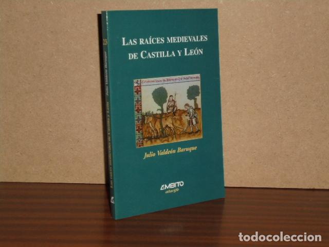 Libri di seconda mano: LAS RA&Iacute;CES MEDIEVALES DE CASTILLA Y LE&Oacute;N - Valde&oacute;n Baruque, Julio