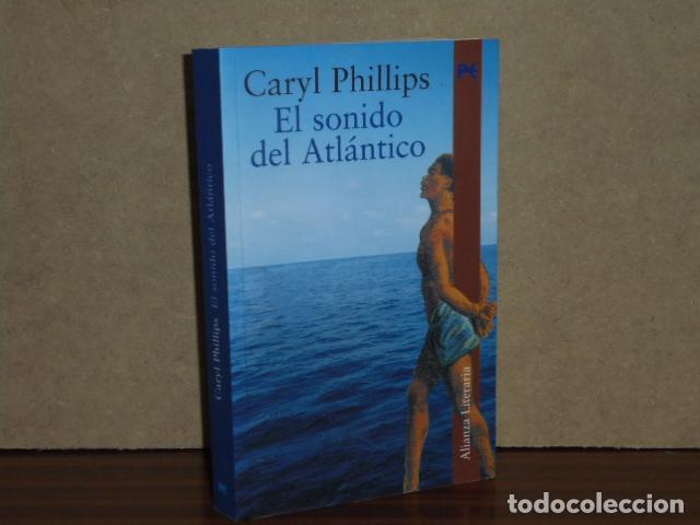 Libri di seconda mano: EL SONIDO DEL ATL&Aacute;NTICO - Phillips, Caryl