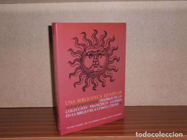 Libri di seconda mano: UNA BIBLIOTECA EJEMPLAR - Tesoros de la colecci&oacute;n Francisco Guerra en la Biblioteca Complutense - VV