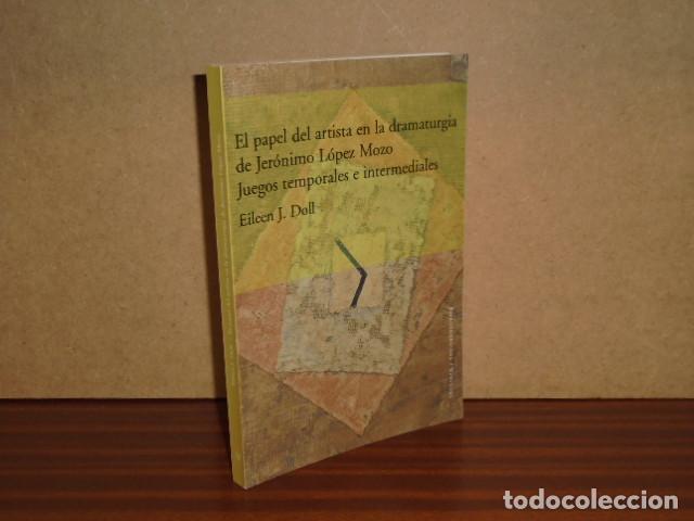 Livros em segunda m&atilde;o: El papel del artista en la dramaturgia de Jer&oacute;nimo L&oacute;pez Mozo: juegos temporales e Intermediales - D