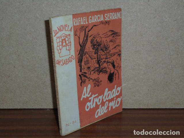 Libri di seconda mano: AL OTRO LADO DEL R&Iacute;O - Garc&iacute;a Serrano, Rafael