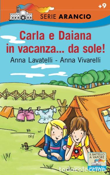 Libri di seconda mano: Carla e Daiana in vacanza... da sole!- 9788838436826
