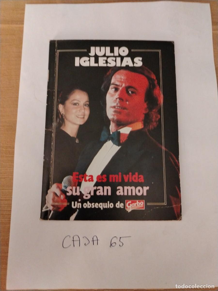 Livres: Libro Julio Iglesias, esta es mi vida su gran amor, un obsequio de garbo