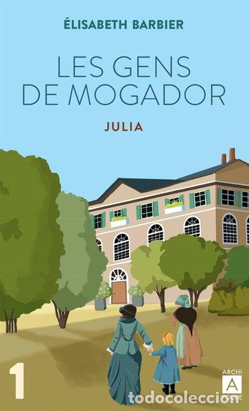 Livres: Les gens de Mogador: Julia- 9791039201827