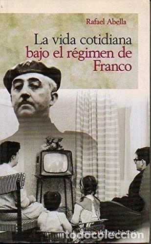 Livres: La vida cotidiana bajo el r&eacute;gimen de Franco- 9788478806447