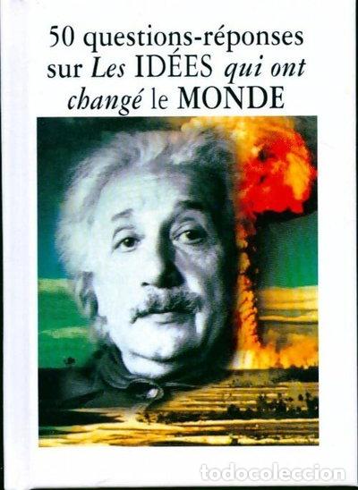 Libros: 50 questions-r&eacute;ponses sur les id&eacute;es qui ont chang&eacute; le monde- 9782744123153