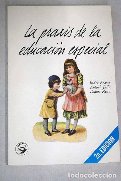 Libros: La praxis de la educaci&oacute;n especial- 9788473960458