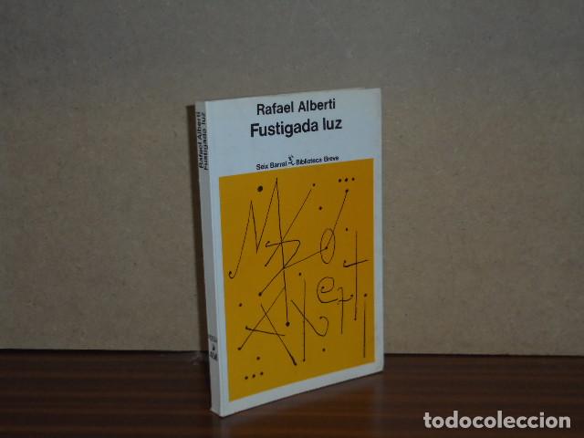 Libros: FUSTIGADA LUZ - Alberti, Rafael