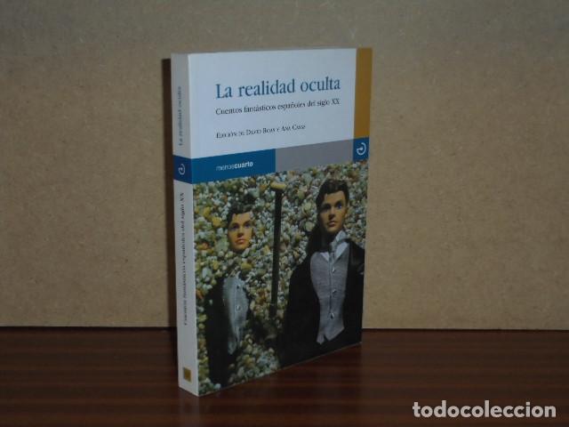 B&uuml;cher: LA REALIDAD OCULTA - Cuentos fant&aacute;sticos espa&ntilde;oles del siglo XX - VV. AA. - Edici&oacute;n de David Roas y