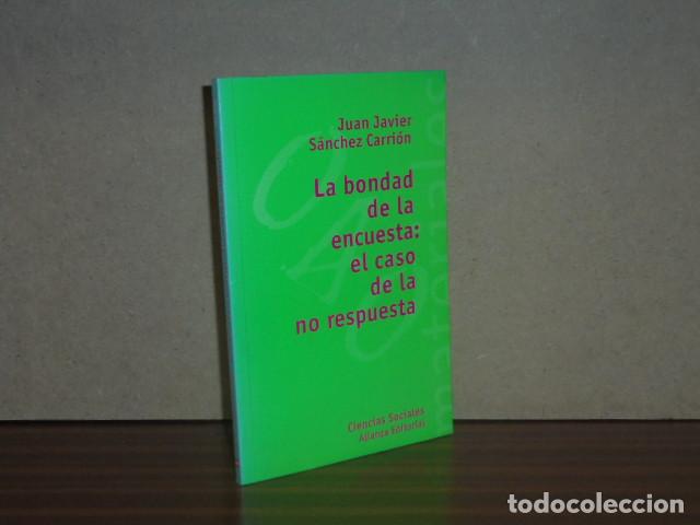 Libri di seconda mano: LA BONDAD DE LA ENCUESTA: el caso de la no respuesta - S&aacute;nchez Carri&oacute;n, Juan Javier