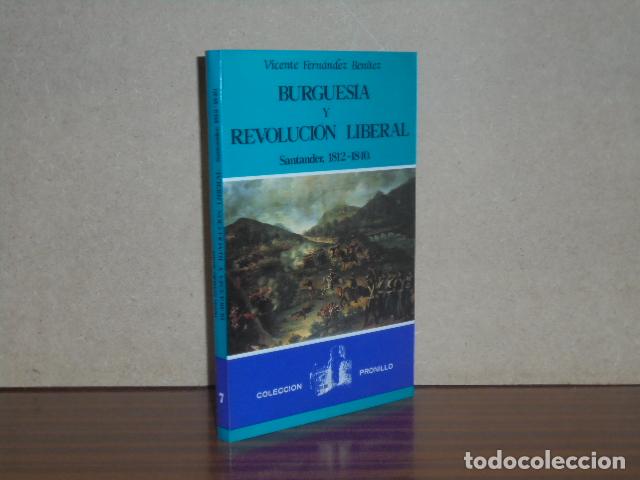 Libros: BURGUES&Iacute;A Y REVOLUCI&Oacute;N LIBERAL - Santander, 1812-1840 - Fern&aacute;ndez Ben&iacute;tez, Vicente