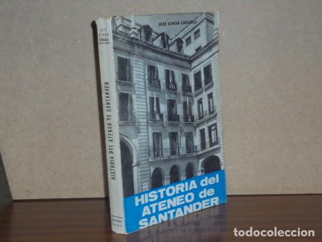 B&uuml;cher: HISTORIA DEL ATENEO DE SANTANDER - Sim&oacute;n Cabarga, Jos&eacute;