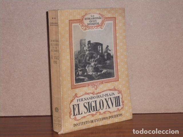 B&uuml;cher: LA HISTORIA DE ESPA&Ntilde;A EN SUS DOCUMENTOS - EL SIGLO XVIII - D&iacute;az-Plaja, Fernando