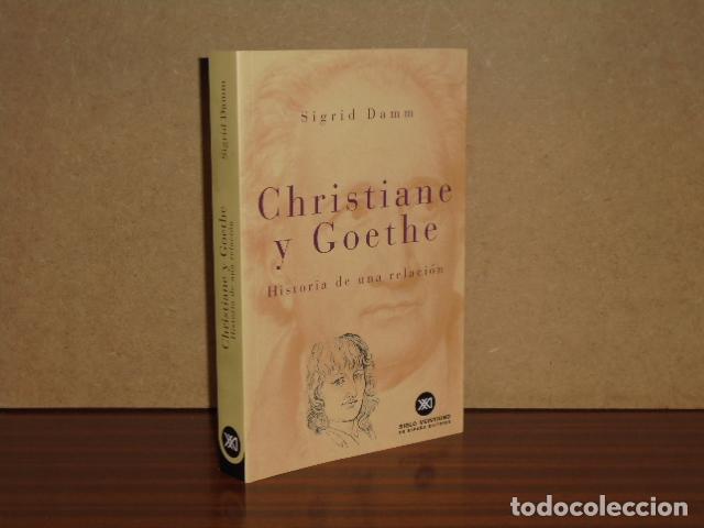 Libros: CHRISTIANE Y GOETHE - Historia de una relaci&oacute;n - Damm, Sigrid